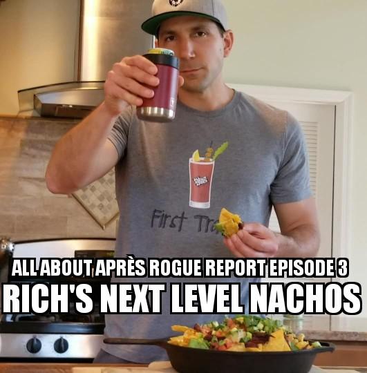 Elevate Your Après Eats With Rich's Next Level Nachos