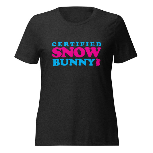 Certified Snow Bunny Women’s Relaxed T-shirt - All About Apres Ski