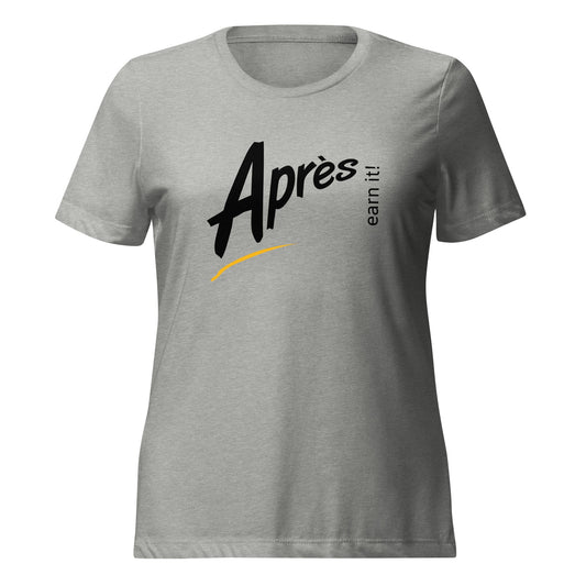 Earn Your Après Women’s Relaxed Fit Ski T-shirt - All About Apres Ski